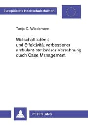 Cover von Wirtschaftlichkeit und Effektivität verbesserter ambulant-stationärer Verzahnung durch Case Management