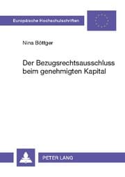 Cover von Der Bezugsrechtsausschluss beim genehmigten Kapital