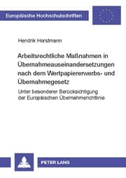 Cover von Arbeitsrechtliche Maßnahmen in Übernahmeauseinandersetzungen nach dem Wertpapiererwerbs- und Übernahmegesetz
