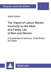 Cover von The Impact of Labour Market Insecurity on the Work and Family Life of Men and Women