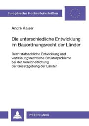 Cover von Die unterschiedliche Entwicklung im Bauordnungsrecht der Länder