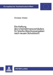 Cover von Die Haftung des Unternehmensverkäufers für falsche Abschlussangaben nach neuem Schuldrecht