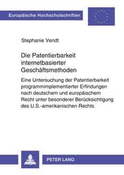 Cover von Die Patentierbarkeit internetbasierter Geschäftsmethoden