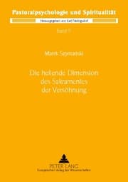 Cover von Die heilende Dimension des Sakramentes der Versöhnung