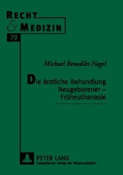 Cover von Die ärztliche Behandlung Neugeborener - Früheuthanasie