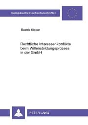 Cover von Rechtliche Interessenkonflikte beim Willensbildungsprozess in der GmbH