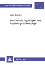 Cover von Die Steuerabzugsfähigkeit von Ausbildungsaufwendungen