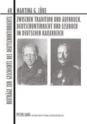 Cover von Zwischen Tradition und Aufbruch. Deutschunterricht und Lesebuch im Deutschen Kaiserreich