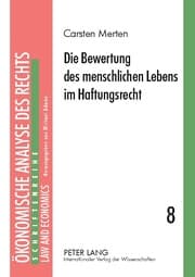 Cover von Die Bewertung des menschlichen Lebens im Haftungsrecht