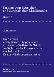 Cover von Die Stärkung der Regionalfensterprogramme im Privaten Rundfunk als Mittel zur Sicherung der Meinungsvielfalt durch den Achten Rundfunkänderungsstaatsvertrag