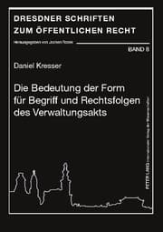 Cover von Die Bedeutung der Form für Begriff und Rechtsfolgen des Verwaltungsakts