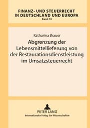 Cover von Abgrenzung der Lebensmittellieferung von der Restaurationsdienstleistung im Umsatzsteuerrecht