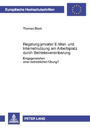 Cover von Regelung privater E-Mail- und Internetnutzung am Arbeitsplatz durch Betriebsvereinbarung