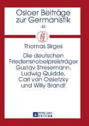 Cover von Die deutschen Friedensnobelpreisträger Gustav Stresemann, Ludwig Quidde, Carl von Ossietzky und Willy Brandt