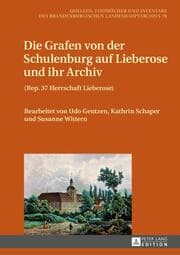 Cover von Die Grafen von der Schulenburg auf Lieberose und ihr Archiv