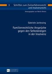 Cover von Familienrechtliche Ansprüche gegen den Selbständigen in der Insolvenz