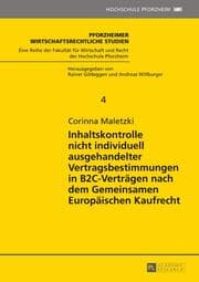 Cover von Inhaltskontrolle nicht individuell ausgehandelter Vertragsbestimmungen in B2C-Verträgen nach dem Gemeinsamen Europäischen Kaufrecht