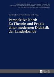Cover von Perspektive Nord: Zu Theorie und Praxis einer modernen Didaktik der Landeskunde