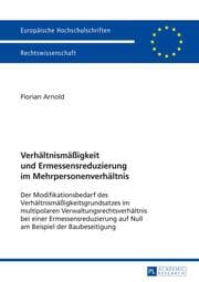 Cover von Verhältnismäßigkeit und Ermessensreduzierung im Mehrpersonenverhältnis
