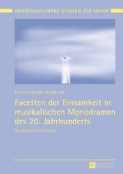 Cover von Facetten der Einsamkeit in musikalischen Monodramen des 20. Jahrhunderts