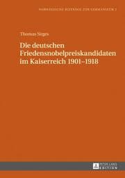 Cover von Die deutschen Friedensnobelpreiskandidaten im Kaiserreich 1901-1918