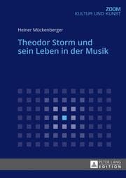 Cover von Theodor Storm und sein Leben in der Musik