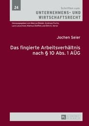 Cover von Das fingierte Arbeitsverhältnis nach § 10 Abs. 1 AÜG