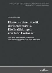 Cover von Elemente einer Poetik der Neofantastik. Die Erzählungen von Julio Cortázar
