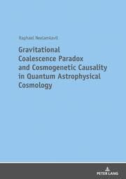Cover von Gravitational Coalescence Paradox and Cosmogenetic Causality in Quantum Astrophysical Cosmology