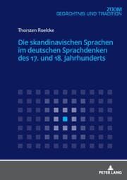 Cover von Die skandinavischen Sprachen im deutschen Sprachdenken des 17. und 18. Jahrhunderts
