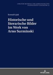 Cover von Historische und literarische Bilder im Werk von Arno Surminski