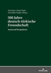 Cover von 300 Jahre deutsch-türkische Freundschaft