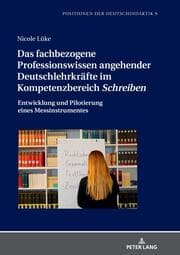 Cover von Das fachbezogene Professionswissen angehender Deutschlehrkräfte im Kompetenzbereich 'Schreiben'