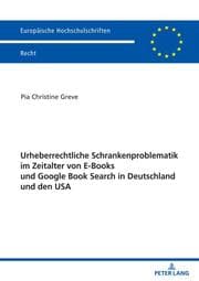 Cover von Urheberrechtliche Schrankenproblematik im Zeitalter von E-Books und Google Book Search in Deutschland und den USA