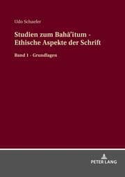 Cover von Studien zum Bahaitum - Ethische Aspekte der Schrift