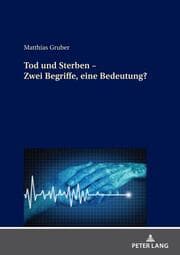 Cover von Tod und Sterben - Zwei Begriffe, eine Bedeutung?