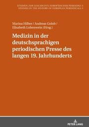 Cover von Medizin in der deutschsprachigen periodischen Presse des langen 19. Jahrhunderts