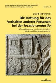 Cover von Die Haftung für das Verhalten anderer Personen bei der 'locatio conductio'