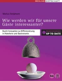Cover von Wie werden wir für unsere Gäste interessanter?