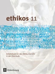 Cover von Ethikos - Arbeitsbuch für den Ethikunterricht - Bayern - Oberstufe - 11. Jahrgangsstufe