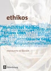 Cover von Ethikos - Arbeitsbuch für den Ethikunterricht - Allgemeine Ausgabe - Oberstufe - 11./12. Schuljahr