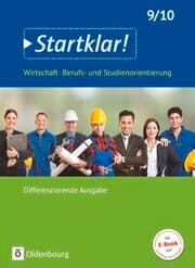 Cover von Startklar! - Wirtschaft/Berufs- und Studienorientierung - Differenzierende Ausgabe Baden-Württemberg - Ausgabe ab 2017 - 9./10. Schuljahr