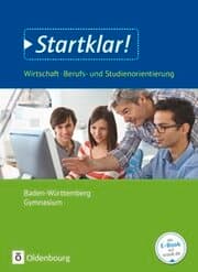 Cover von Startklar! - Wirtschaft/Berufs- und Studienorientierung - Gymnasium Baden-Württemberg - Ausgabe 2018 - Gesamtband