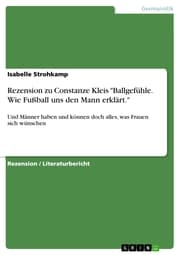 Cover von Rezension zu Constanze Kleis 'Ballgefühle. Wie Fußball uns den Mann erklärt.'