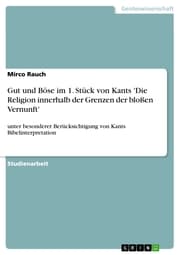 Cover von Gut und Böse im 1. Stück von Kants 'Die Religion innerhalb der Grenzen der bloßen Vernunft'