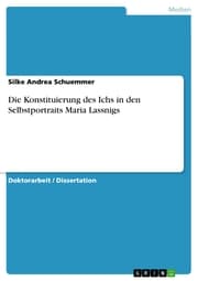 Cover von Die Konstituierung des Ichs in den Selbstportraits Maria Lassnigs