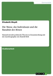 Cover von Die Masse, das Individuum und die Banalität des Bösen