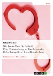 Cover von Wer kontrolliert die Polizei? Eine Untersuchung zu Problemen der Polizeikontrolle im Land Brandenburg