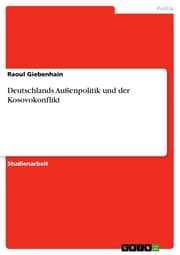 Cover von Deutschlands Außenpolitik und der Kosovokonflikt