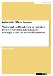 Cover von Wettbewerb und Regulierung im deutschen Festnetz-Telekommunikationsmarkt - Sondergutachten der Monopolkommission